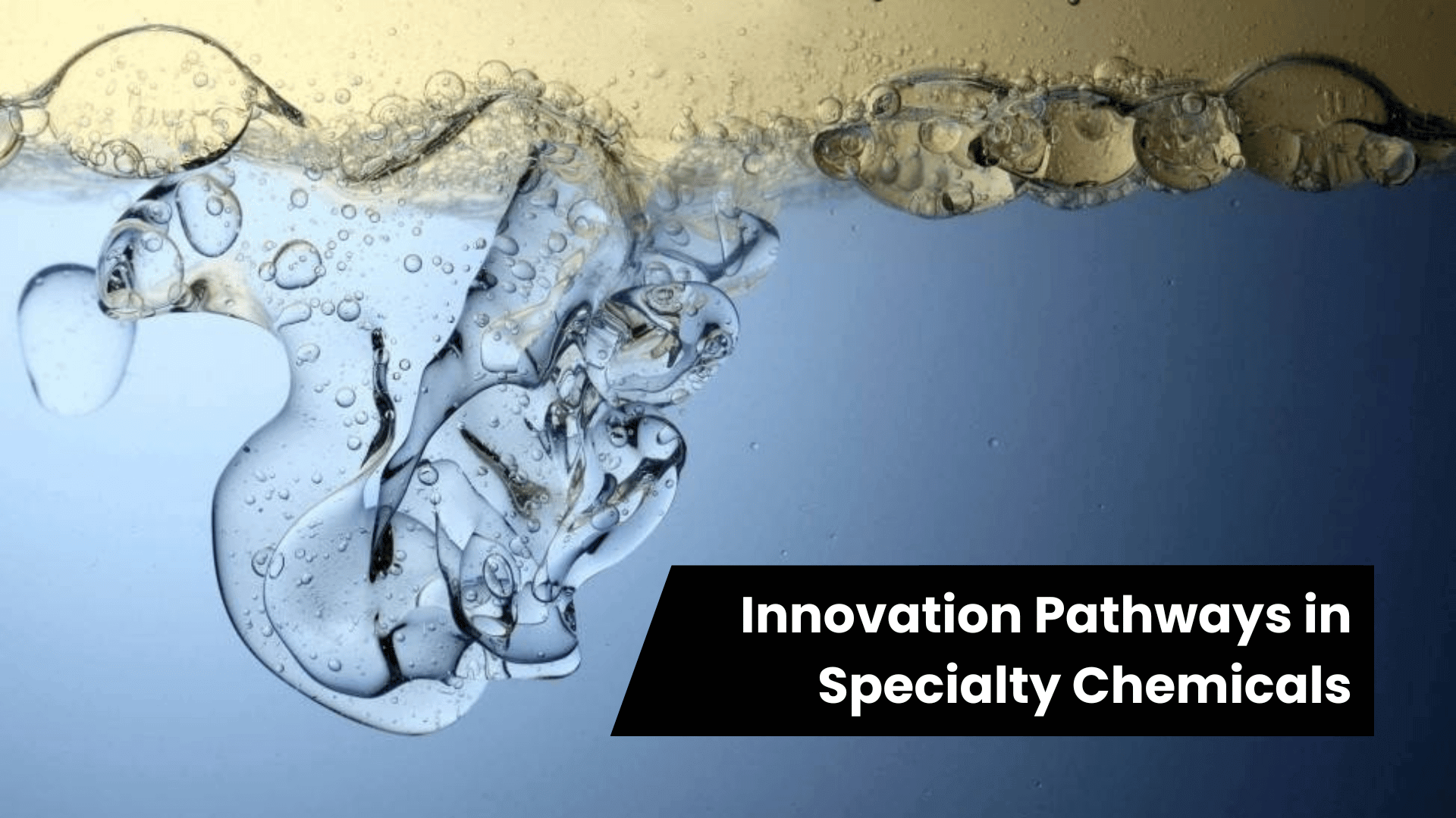 Emerging Pathway Emerging Pathways Driving Innovations in Specialty Chemicals
